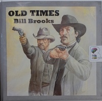 Old Times written by Bill Brooks performed by Jeff Harding on Audio CD (Unabridged)